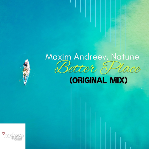 Better Place - Maxim Andreev & Natune
