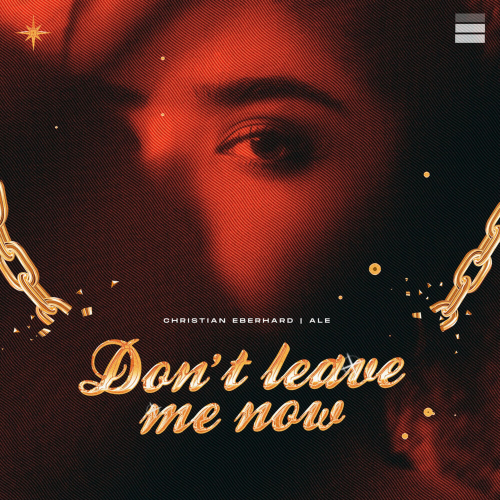 Don't Leave Me Now - Christian Eberhard & Ale