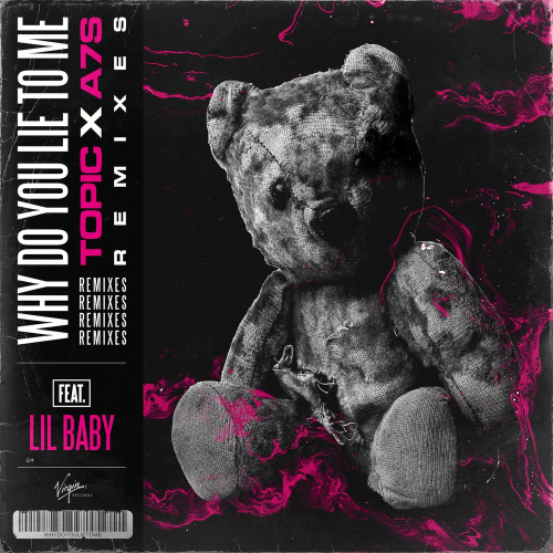 Why Do You Lie To Me (Besomorph Remix) - Topic & A7S feat. Lil Baby