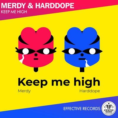 Keep Me High - Merdy, Harddope