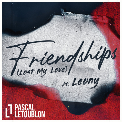 Friendships (Lost My Love) - Pascal Letoublon feat. Leony