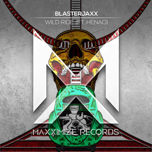 Wild Ride - BlasterJaxx feat. Henao
