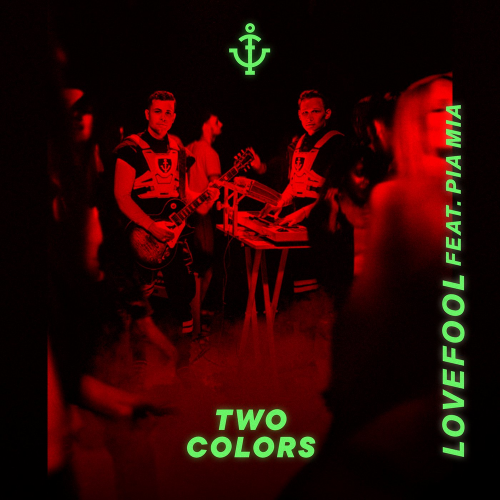 Lovefool - twocolors feat. Pia Mia