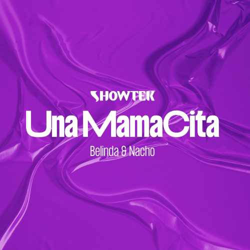 Una Mamacita - Showtek & Belinda & Nacho