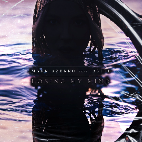 Losing My Mind - Mark Azekko feat. Anite