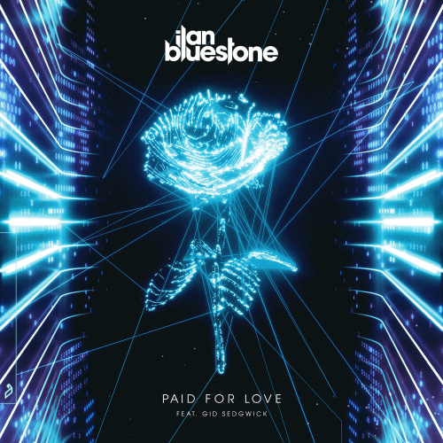 Paid For Love - Ilan Bluestone feat. Gid Sedgwick