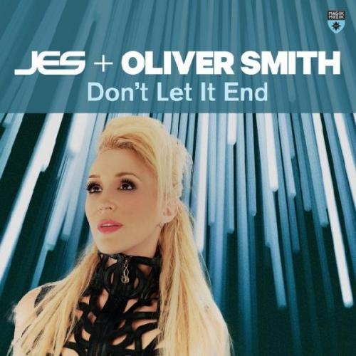 Don't Let It End - JES & Oliver Smith