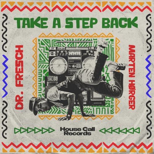 Take A Step Back - Dr. Fresch & Marten Hørger