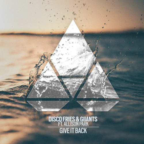 Give It Back - Disco Fries & Giiants & Allison Park