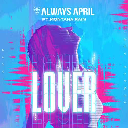 Lover - Always April feat. Montana Rain