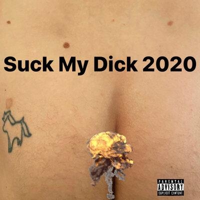 Suck My Dick 2020 - Little Big