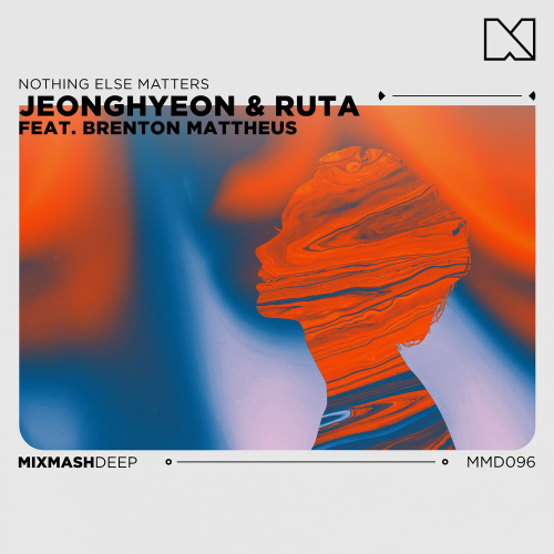Nothing Else Matters - JEONGHYEON & Ruta feat. Brenton Mattheus