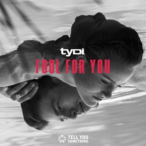 Fool for You - Tydi