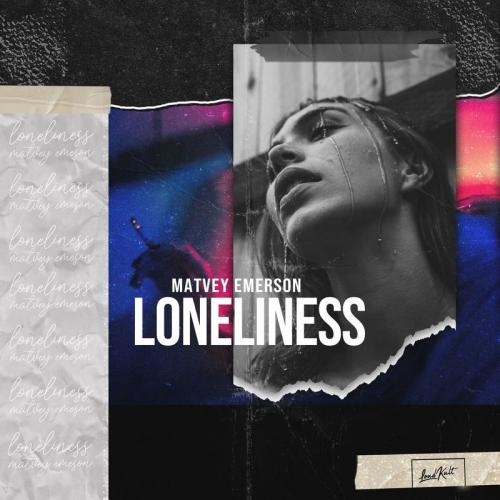 Loneliness - Matvey Emerson