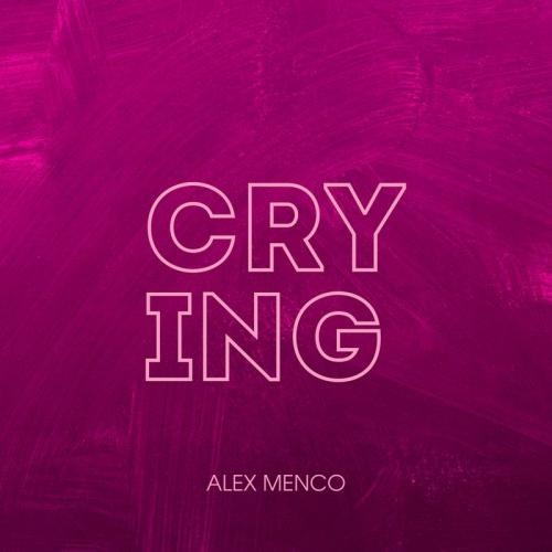 Crying - Alex Menco