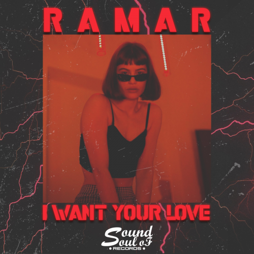 I Want Your Love - Ramar