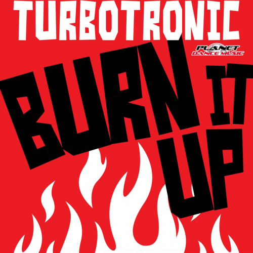 Burn It Up (Radio Edit) - Turbotronic
