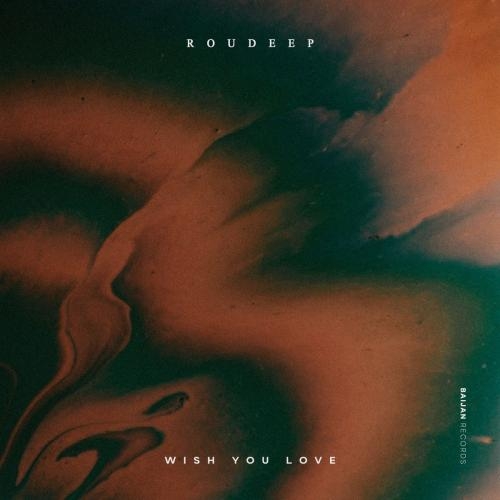 Wish You Love - Roudeep