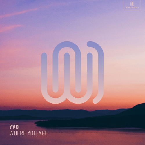 Where You Are - YVO
