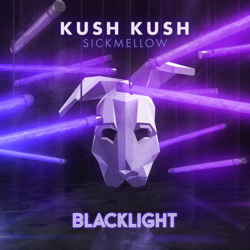 Blacklight - Kush Kush & Sickmellow feat. Kazhi