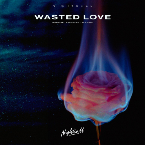Wasted Love - Nightcall