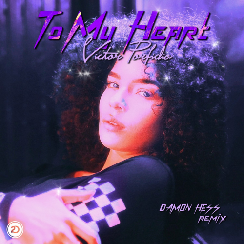 To My Heart (Damon Hess Remix) - Victor Porfidio
