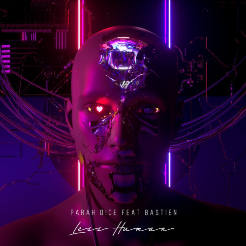 Less Human - Parah Dice feat. Bastien
