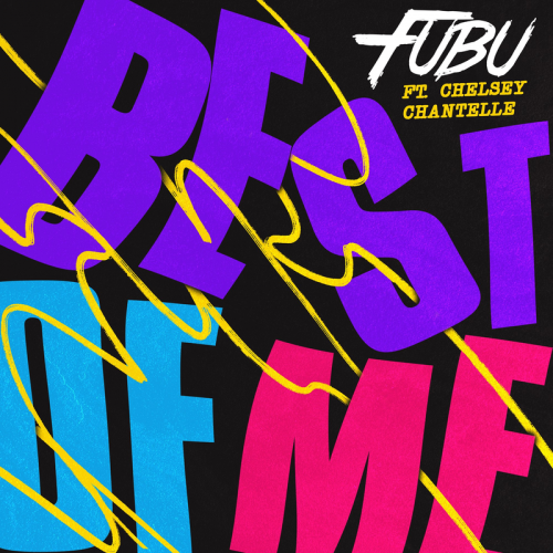 Best of Me - Fubu feat. Chelsey Chantelle