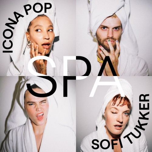 Spa - Icona Pop & Sofi Tukker