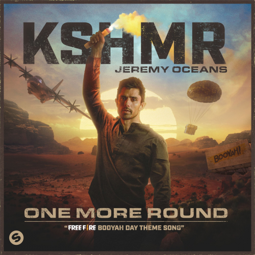 One More Round (Free Fire Booyah Day Theme Song) - KSHMR & Jeremy Oceans