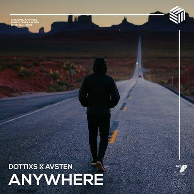 Anywhere - Dottixs, Avsten