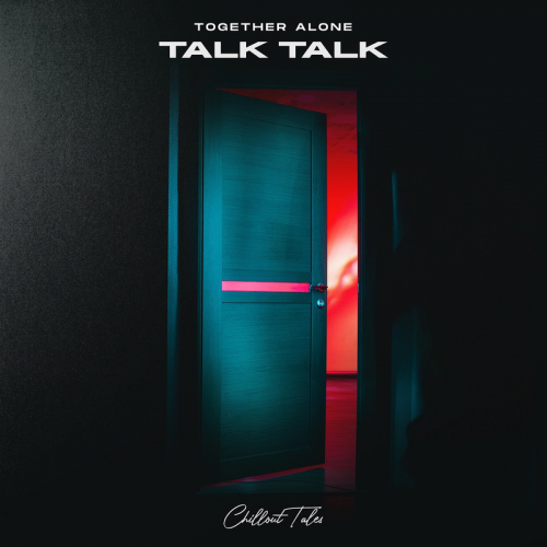 Talk Talk - Together Alone