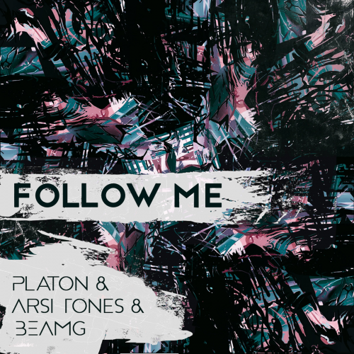 Follow Me (Radio Edit) - Platon & Arsi Tones & BEAMg
