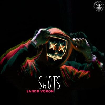 Shots - Sandr Voxon