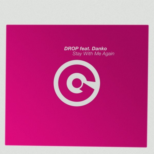 Stay with Me Again - Drop feat. Danko