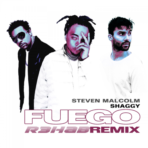 Fuego (R3HAB Remix) - Steven Malcolm & Shaggy & R3hab