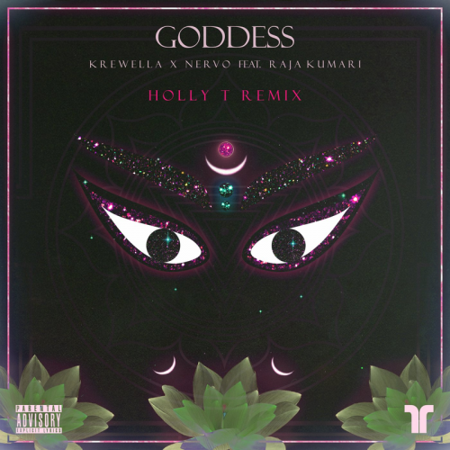 Goddess (Holly T Remix) - Krewella & Nervo feat. Raja Kumari