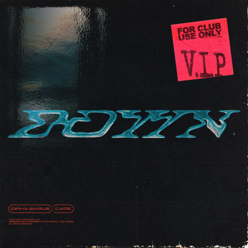 DOWN (VIP Remix) - Dipha Barus & Cade