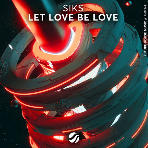 Let Love Be Love - Siks