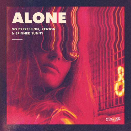 Alone - No ExpressioN & Xenton & Spinner Sunny