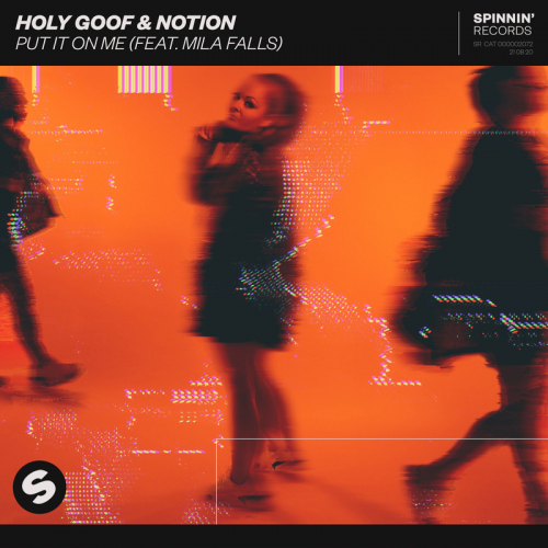 Put It On Me - Holy Goof & Notion feat. Mila Falls