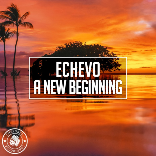 A New Beginning - Echevo