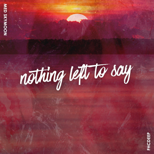 Nothing Left To Say - Med SkyMoon