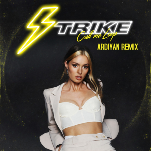 Strike (Ardiyan Remix) - Call Me Loop