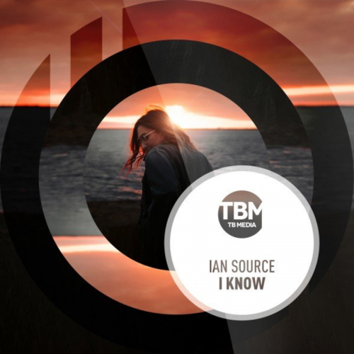 I Know (Extended Mix) - Ian Source & Oliver Marx