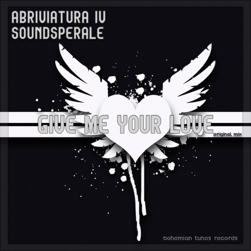 Give Me Your Love (Original Mix) - Abriviatura IV & Soundsperale