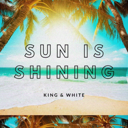 Sun is Shining (Radio Edit) - King & White