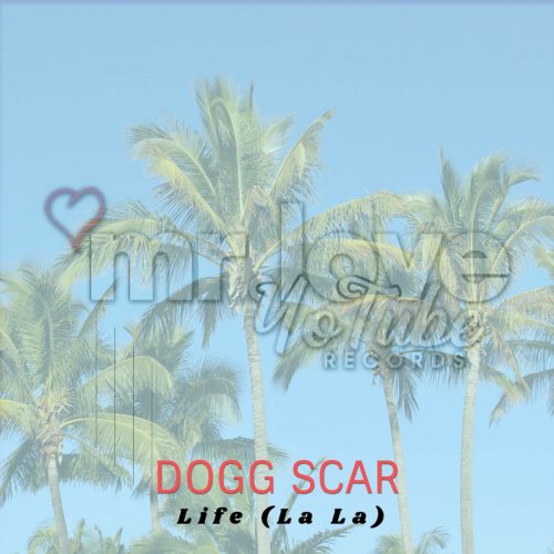 Life (La La) - Dogg Scar