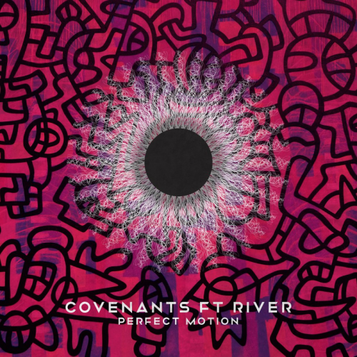 Perfect Motion (Edit) - Covenants & River