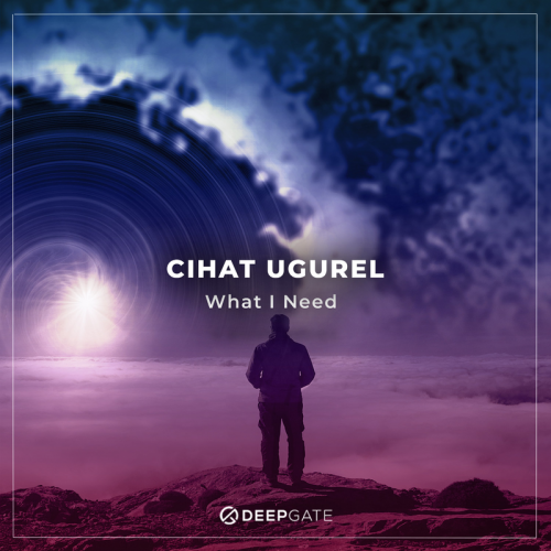 What i Need - Cihat Ugurel